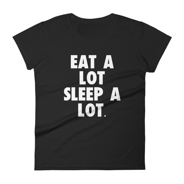 Eat a Lot Sleep a Lot Tee