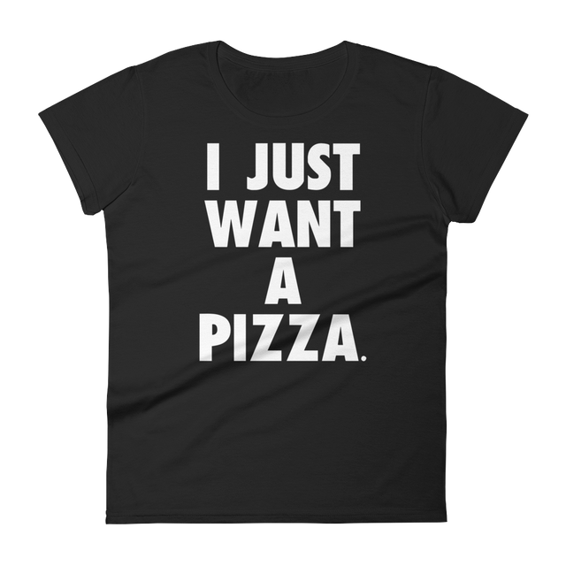 I Just Want a Pizza Tee