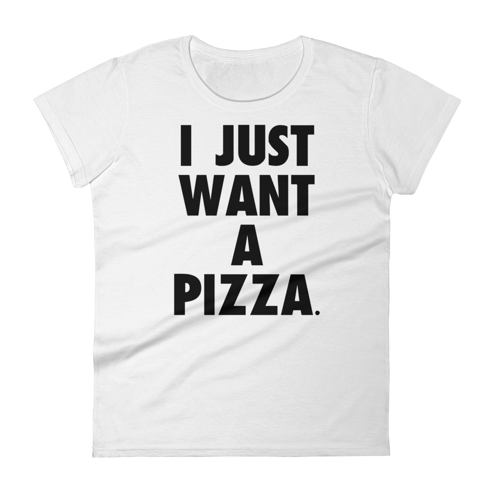 I Just Want a Pizza Tee