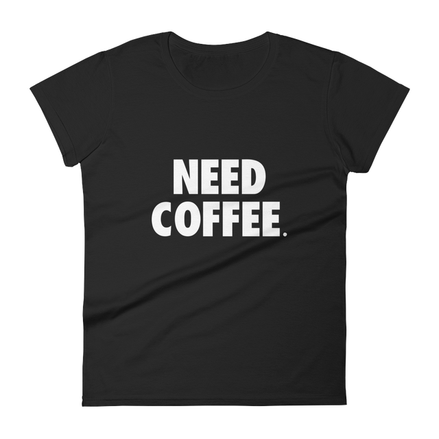 Need Coffee Tee