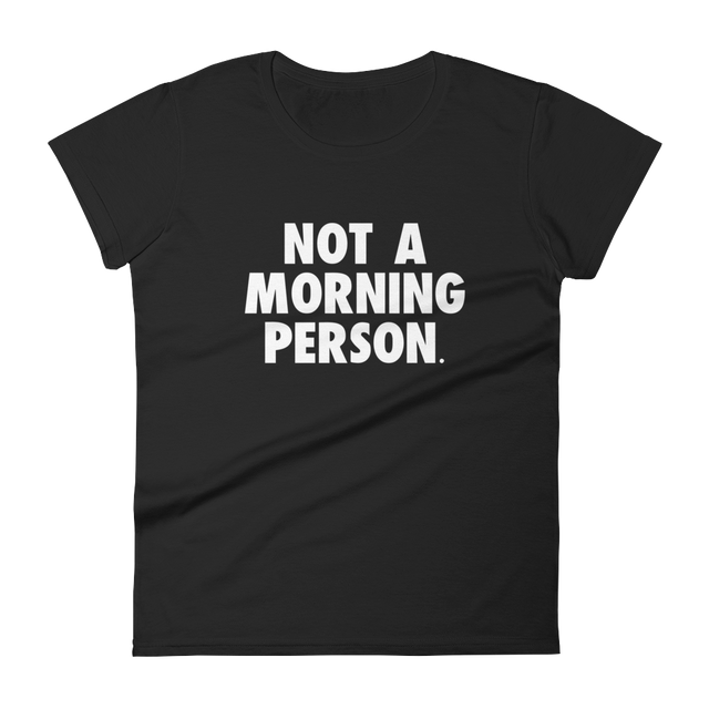 Not a Morning Person Tee